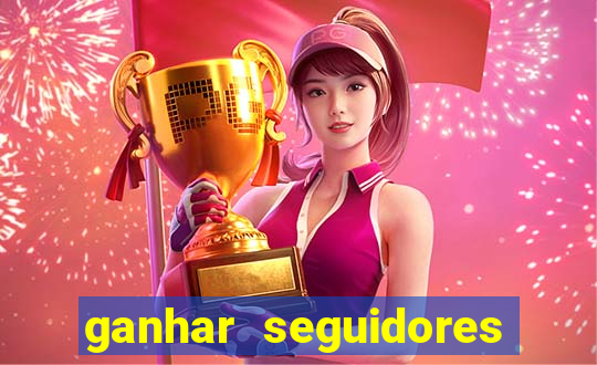 ganhar seguidores brasileiro no instagram